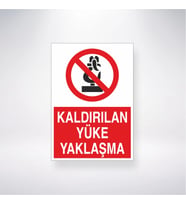 Kaldırılan Yüke Yaklaşma 21x35 Arkası Yapışkanlı Levha