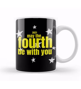 May The 4th Be With You May the 4th be with you on Kupa Bardak Porselen