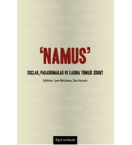 Namus - Suçlar, Paradigmalar Ve Kadına Yönelik Şiddet - Lynn Welchman & Sara Hossain