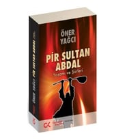 Pir Sultan Abdal-Yaşamı ve Şiirleri