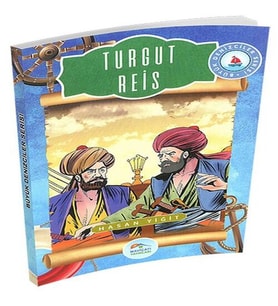 Büyük Denizciler Serisi - Turgut Reis