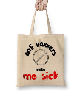 Anti Vaxxers Make Me Sick Bez Çanta Uzun Saplı