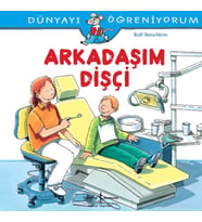 Dünyayı Öğreniyorum - Arkadaşım Dişçi
