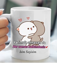 Kişiye Özel Kupa YANIMDA OLMASANDA HER ZAMAN KALBİMDESİN Tasarımlı İsim Soyisim Yazılı Kişiye Özel Kupa Bardak