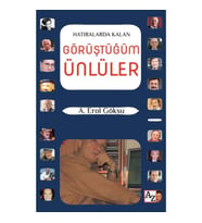 Hatıralarda Kalan Görüştüğüm Ünlüler