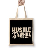 Hustle While You Wait Entrepreneur CEO Hustler Bez Çanta Uzun Saplı