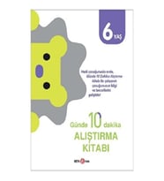 GÜNDE 10 DAKİKA ALIŞTIRMA KİTABI 6 YAŞ