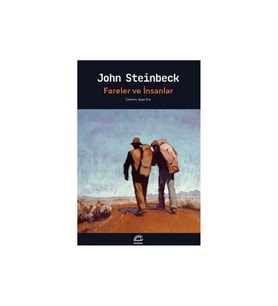 Fareler ve İnsanlar John Steinbeck İletişim Yayınları