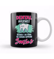 Dental Hygienist Being The Reason Someone Smiles Kupa Bardak Porselen