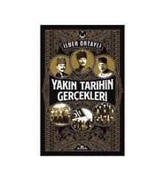 Yakın Tarihin Gerçekleri İlber Ortaylı Kronik Kitap