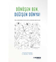 DÖNÜŞEN BEN DEĞİŞEN DÜNYA - Özel Gereksinimli Çocuklariyla Dönüşen Ebeveynler