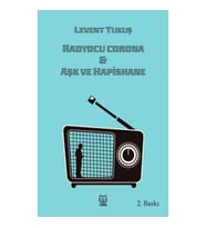 Radyocu Corona & Aşk ve Hapishane