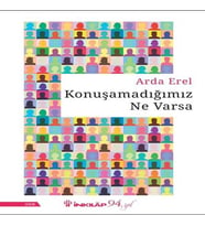 Konuşamadığımız Ne Varsa
