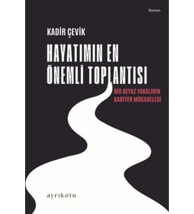 Hayatımın Önemli Toplantısı