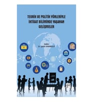Teorik ve Politik Yönleriyle İktisat Biliminde Yaşanan Gelişmeler