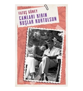 Camları Kırın Kuşlar Kurtulsun