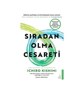 Sıradan Olma Cesareti Ichiro Kishimi Destek Yayınları