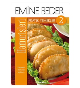 Pratik Yemekler 2 - Hamur Işleri Emine Beder / - Emine Beder