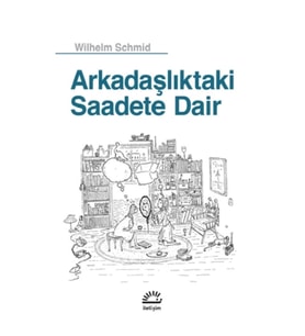 Arkadaşlıktaki Saadete Dair