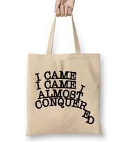I Came I Came I Almost Conquered Bez Çanta Uzun Saplı