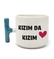 Kızım Da Kızım Baskılı Kadınlar Günü Mavi Kulplu T Kupa