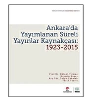 Ankara’da Yayımlanan Süreli Yayınlar Kaynakçası: 1923-2015