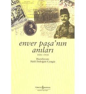 Enver Paşa’nın Anıları