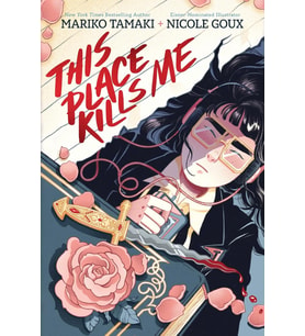 This Place Kills Me: A Graphic Novel