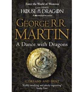 A Dance With Dragons: Part 1 Dreams And Dust: Book 5
