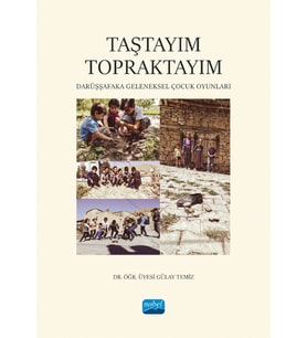 TAŞTAYIM TOPRAKTAYIM: Darüşşafaka Geleneksel Çocuk Oyunları
