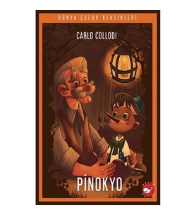 Pinokyo - Carlo Collodi (Beyaz Balina Yayınları, Dünya Çocuk Klasikleri)