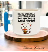 Tanem Kime Ne Yapmışsam Hakettiğindendir - T Kulp Kupa