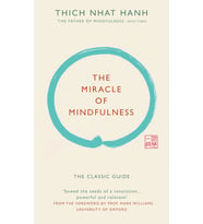 The Miracle Of Mindfulness (Gift Edition): The Classic Guide By The World’S Most Revered Master (Krem)