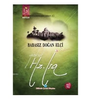 Babasız Doğan Elçi Yahut Hz. İsa