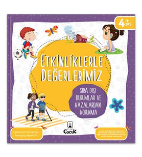Etkinliklerle Değerlerimiz - Sıra Dışı Durumlar ve Kazalardan Korunma