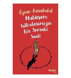 Muhteşem Tutkularımızın Bir Sonraki Saati