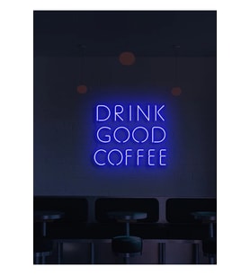 DRINK GOOD COFFEE Yazılı Neon Tabela