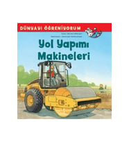 Yol Yapımı Makineleri - Dünyayı Öğreniyorum