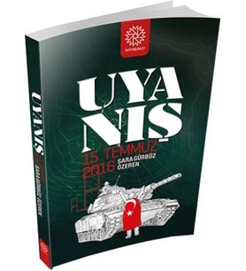 UYANIŞ 15 TEMMUZ 2016 - SARA GÜRBÜZ ÖZVEREN - MİHRİBAD YAYINLARI