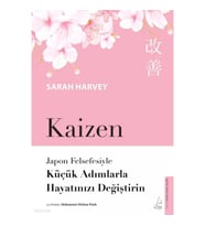 Kaizen;Japon Felsefesiyle Küçük Adımlarla Hayatınızı Değiştiren