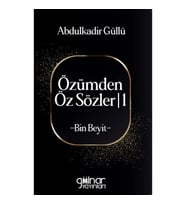 Özümden Öz Sözler-I -Bin Beyit-
