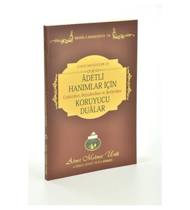 Adetli Hanımlar için Cinlerden, Büyülerden ve Şerlerden Koruyucu Dualar