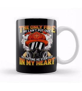 Only Fire He Can't Put Out Is The One In My Heart Kupa Bardak Porselen