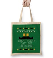 Treat Every Day Like Christmas Elf Quote Knit Bez Çanta Uzun Saplı