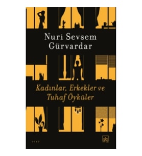 Kadınlar, Erkekler ve Tuhaf Öyküler