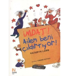 İmdat! Ailem Beni Çıldırtıyor!