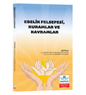 Ebelik Felsefesi, Kuramlar ve Kavramlar