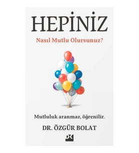Hepiniz Nasıl Mutlu Olursunuz?