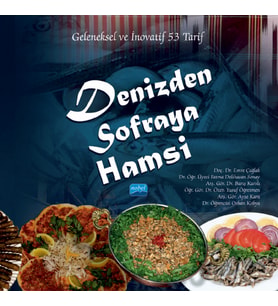 DENİZDEN SOFRAYA HAMSİ - Geleneksel ve İnovatif 53 Tarif (Sıvama Ciltli)