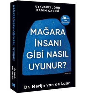 Mağara İnsanı Gibi Nasıl Uyunur?